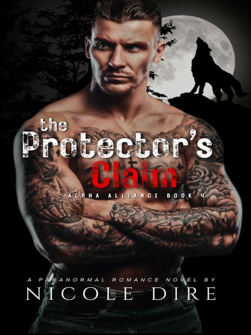 Title details for The Protector's Claim by Nicole Dire - Available